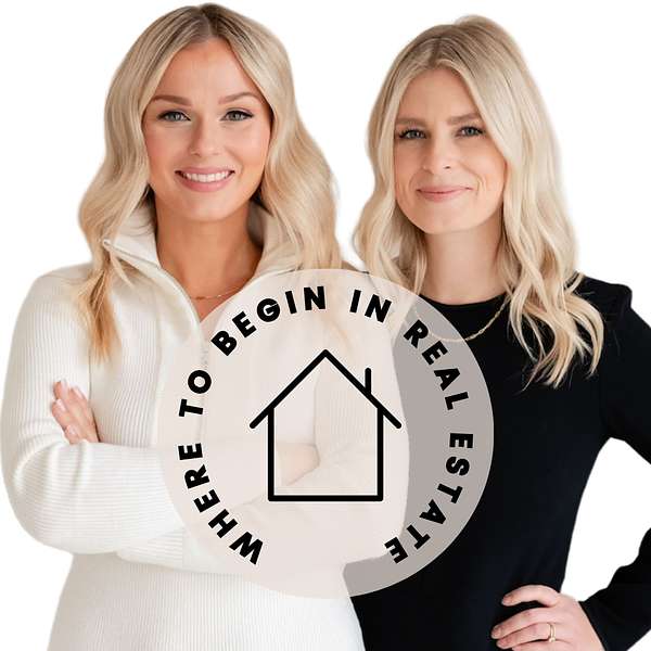 Where To Begin in Real Estate Podcast with Maggie & Agnes  Podcast Artwork Image