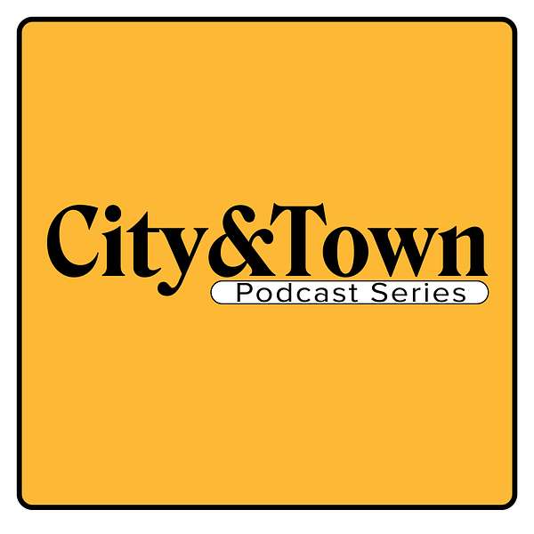 City&Town: Podcast Series  Podcast Artwork Image