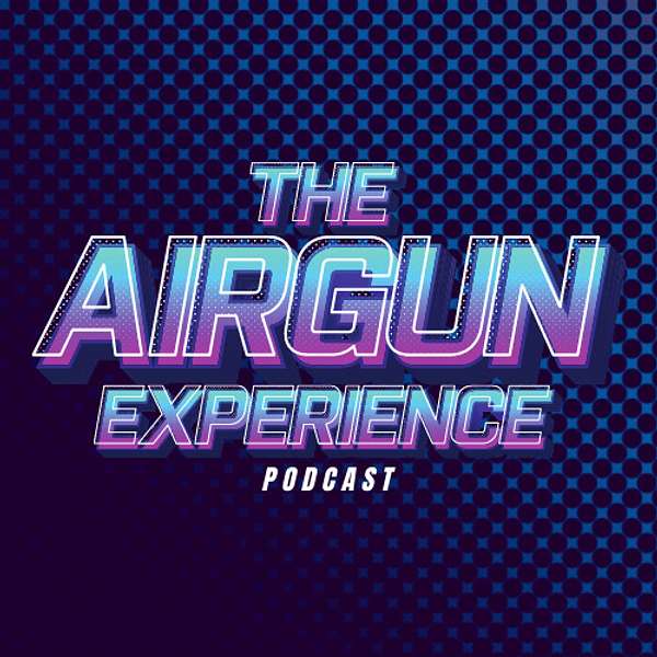 The Airgun Experience Podcast Artwork Image