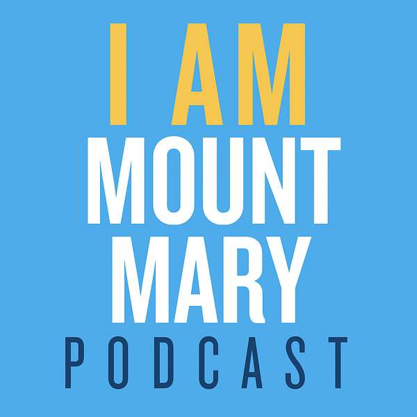 I Am Mount Mary Podcast Artwork Image