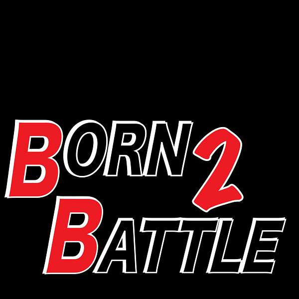 Born 2 Battle Podcast Artwork Image
