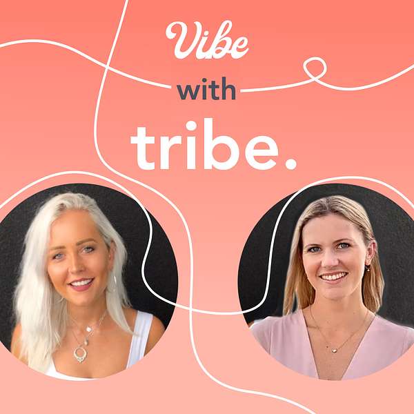 Vibe with Tribe. Podcast Artwork Image