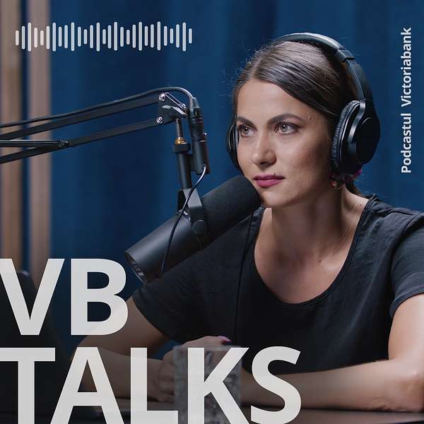 VB Talks | Podcast by Victoriabank  Podcast Artwork Image