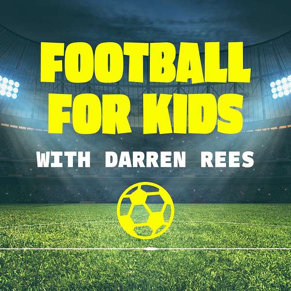 Football For Kids  Podcast Artwork Image