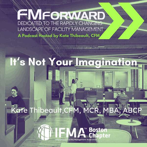 FMForward: Dedicated to the Rapidly Changing Landscape of Facility Management Podcast Artwork Image