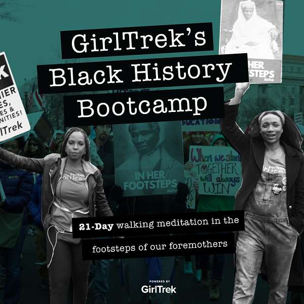 GirlTrek's Black History Bootcamp Podcast Artwork Image