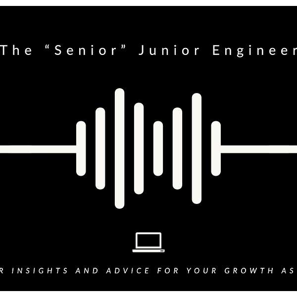 The "Senior" Junior Engineer Podcast Artwork Image