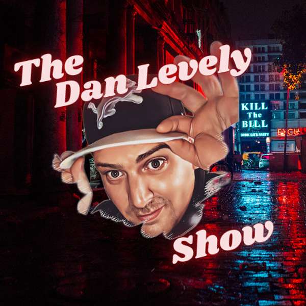 The Dan Levely Show Podcast Artwork Image