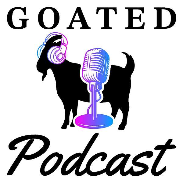 Goated Podcast Podcast Artwork Image