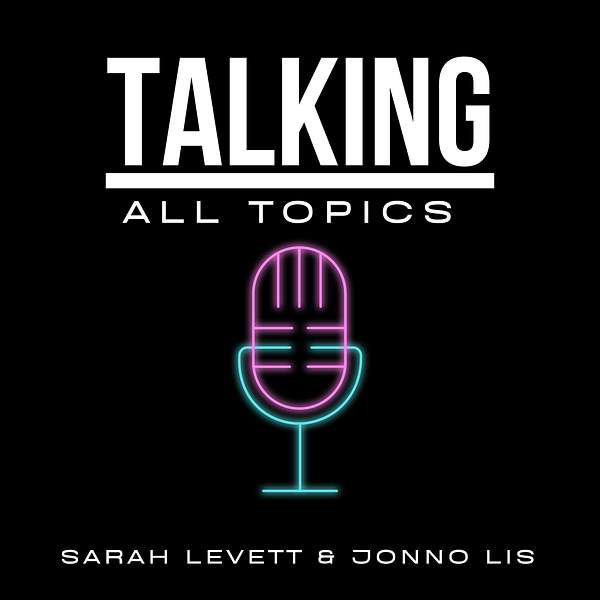 Talking All Topics Podcast Artwork Image