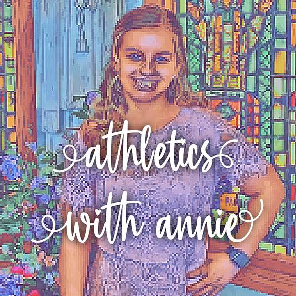 Athletics With Annie Podcast Artwork Image