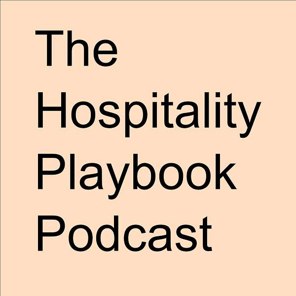 The Hospitality Playbook Podcast Podcast Artwork Image