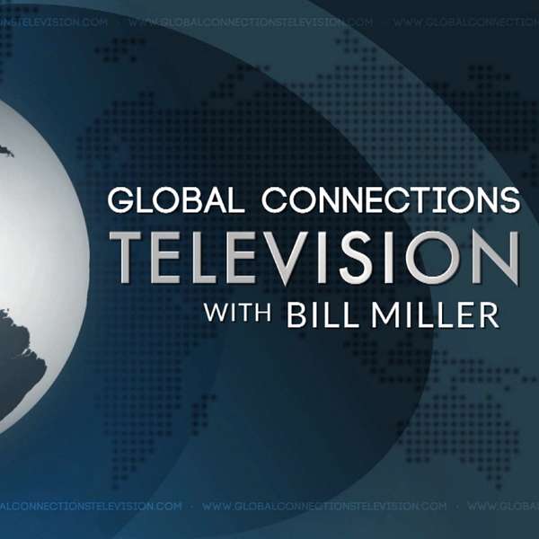 Global Connections Television Podcast Podcast Artwork Image