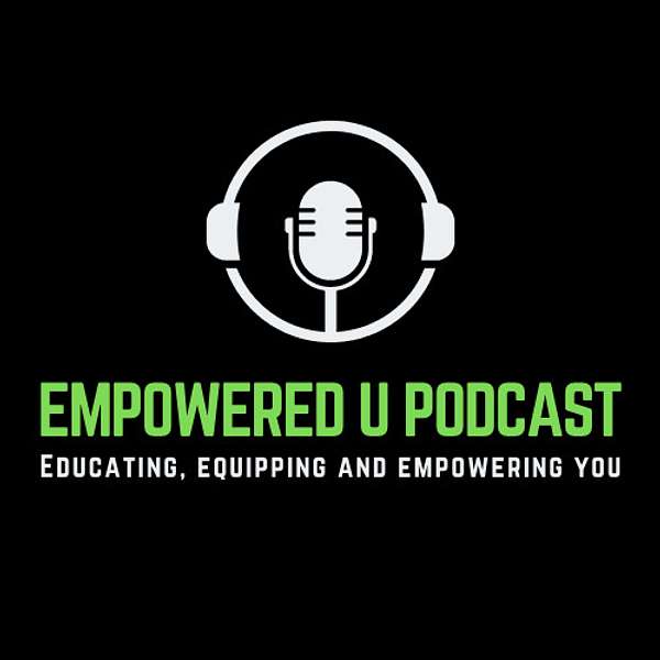 The Empowered U Podcast Podcast Artwork Image