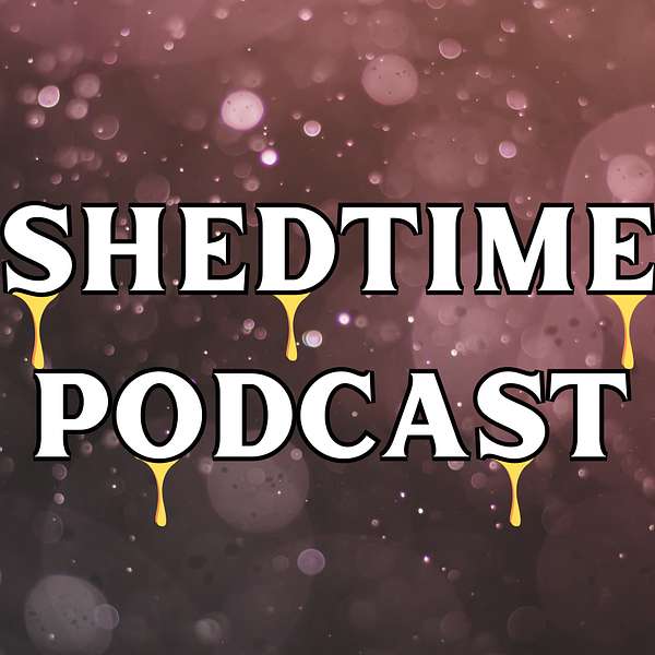 Shedtime Podcast Podcast Artwork Image