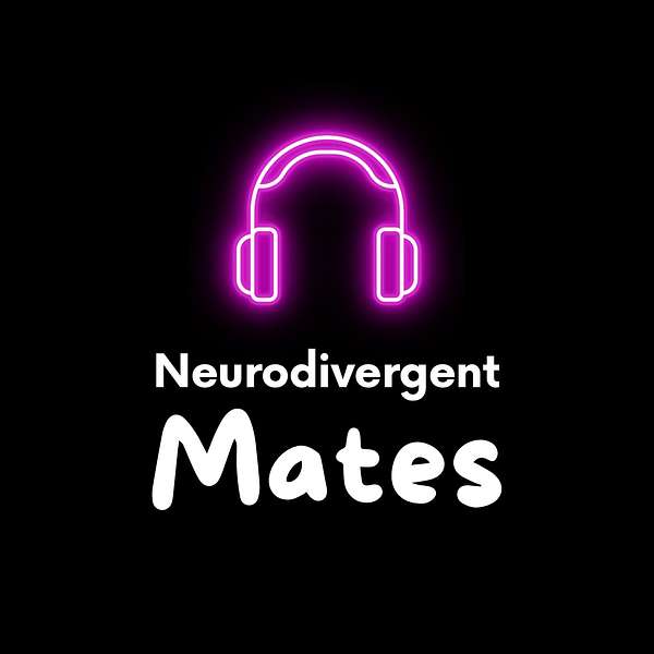 Neurodivergent Mates Podcast Artwork Image