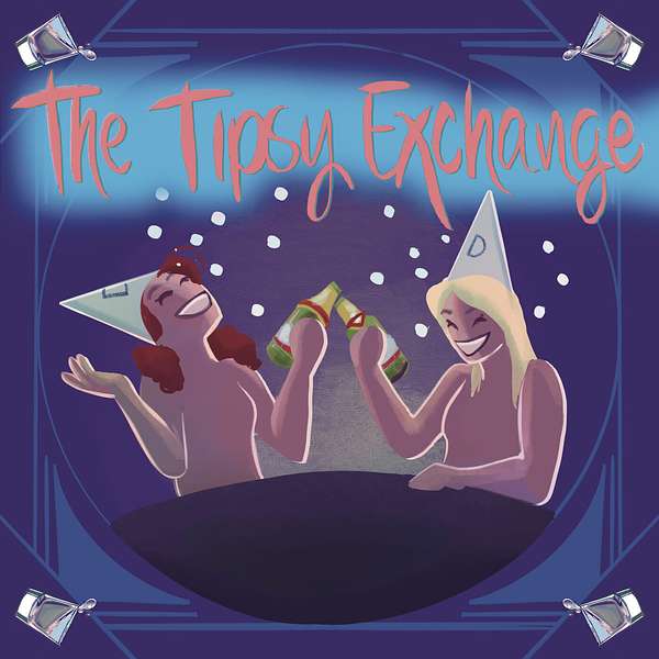The Tipsy Exchange Podcast Artwork Image
