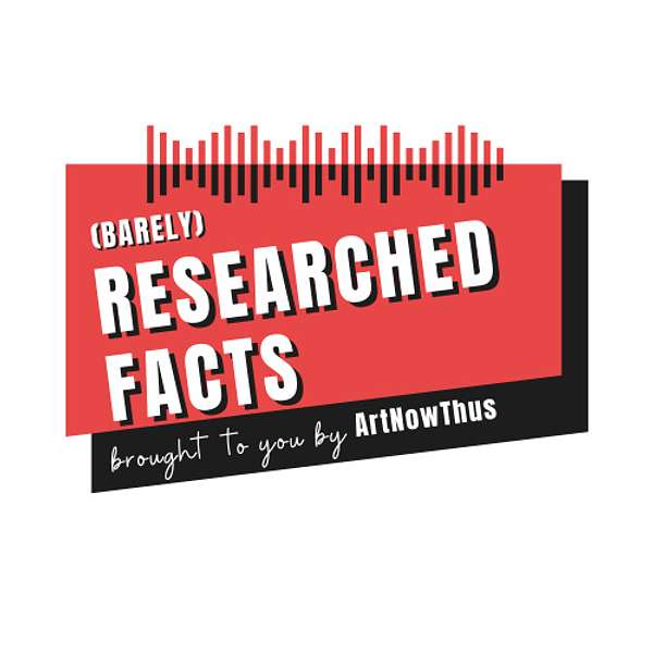 Barely Researched Facts Podcast Artwork Image