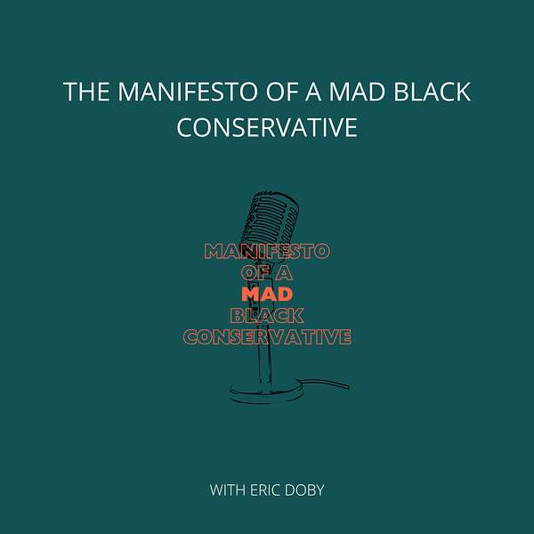 The Manifesto of a Mad Black Conservative Podcast Artwork Image