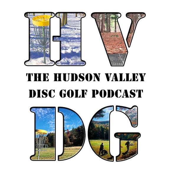 The Hudson Valley Disc Golf Podcast Podcast Artwork Image