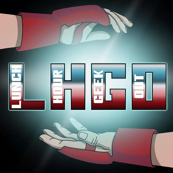 The Lunch Hour Geek Out Podcast Artwork Image