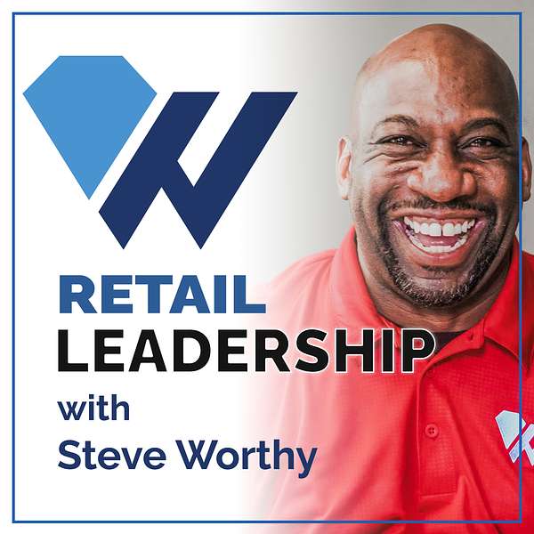 Artwork for Retail Leadership with Steve Worthy