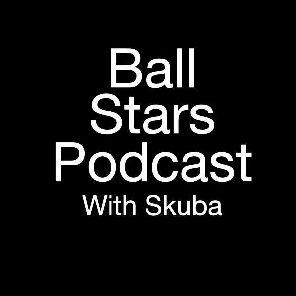 Ball Stars Podcast Podcast Artwork Image