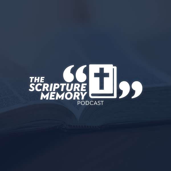 The Scripture Memory Podcast Podcast Artwork Image