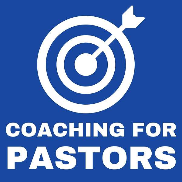Coaching For Pastors - Daily Coaching, Encouragement, and Support for Pastors Podcast Artwork Image