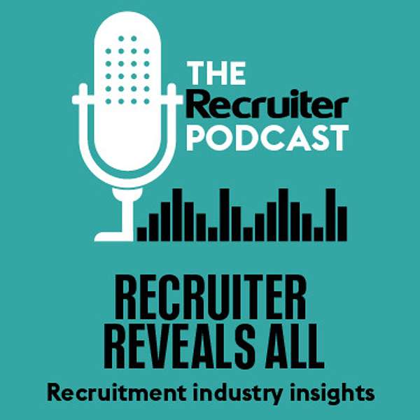 Recruiter Reveals All, The Podcast Podcast Artwork Image