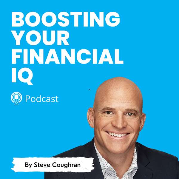 Boosting Your Financial IQ Podcast Artwork Image