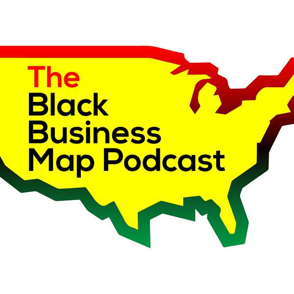 The Black Business Map Podcast Podcast Artwork Image
