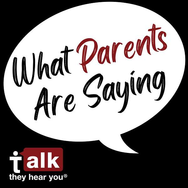 What Parents Are Saying — Prevention Wisdom, Authenticity, and Empowerment Podcast Artwork Image