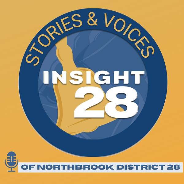 Insight28: Stories and Voices of Northbrook School District 28 Podcast Artwork Image