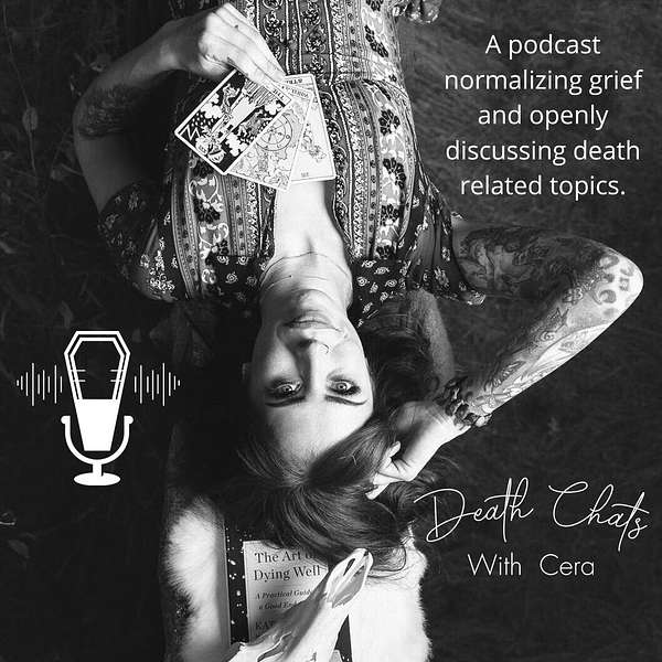 Death Chats with Cera Podcast Artwork Image