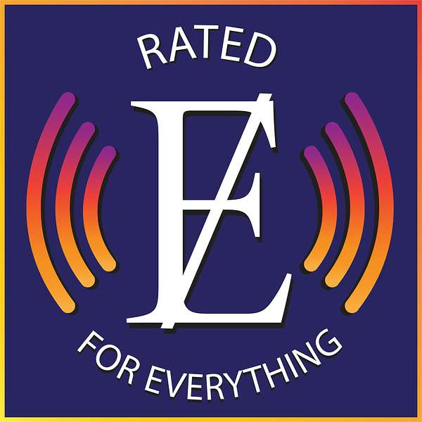 Rated E for Everything Podcast Artwork Image