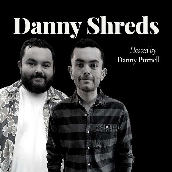 Danny Shreds Podcast Artwork Image