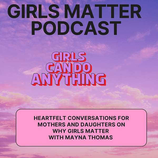 GirLs Matter  Podcast Artwork Image