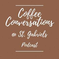 "Welcoming & Serving Others w/ Paula Haumesser" - Coffee Conversations w/ Samantha Coffman, Fr. Joshua, and Deacon Bob