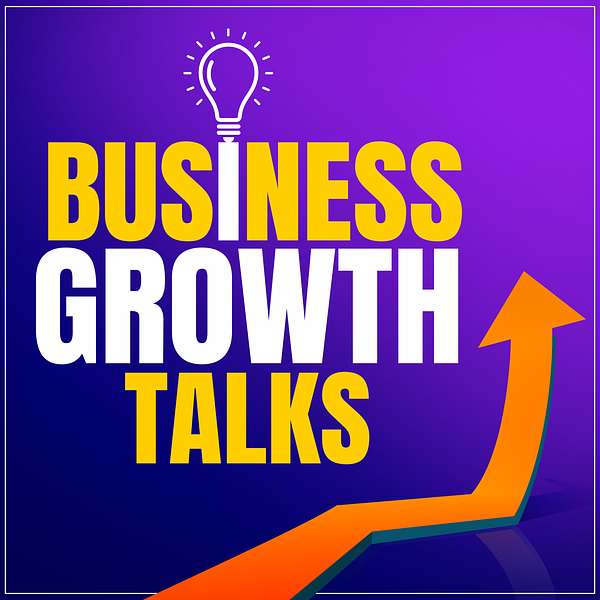 Business Growth Talks Podcast Artwork Image