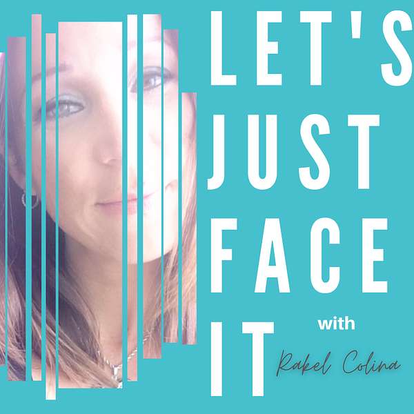 Let's Just Face It Podcast Artwork Image