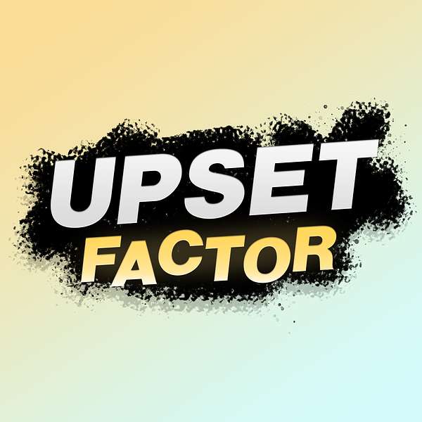 Upset Factor Podcast Artwork Image