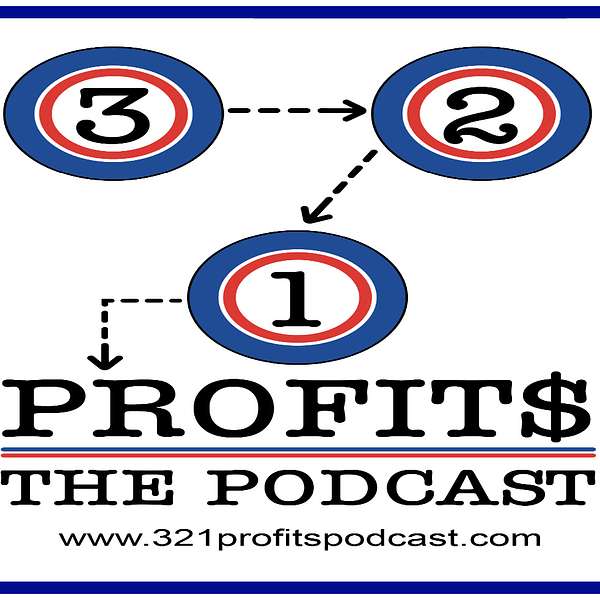 3-2-1 PROFITS - THE PODCAST Podcast Artwork Image