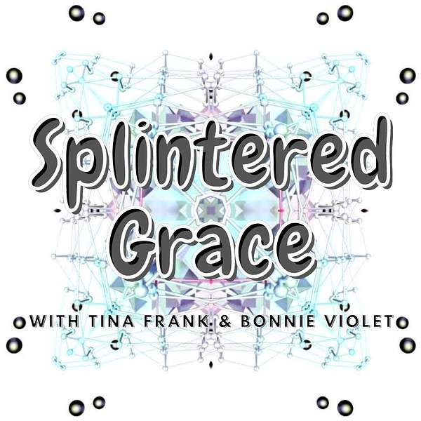 Splintered Grace 💠 Podcast Artwork Image