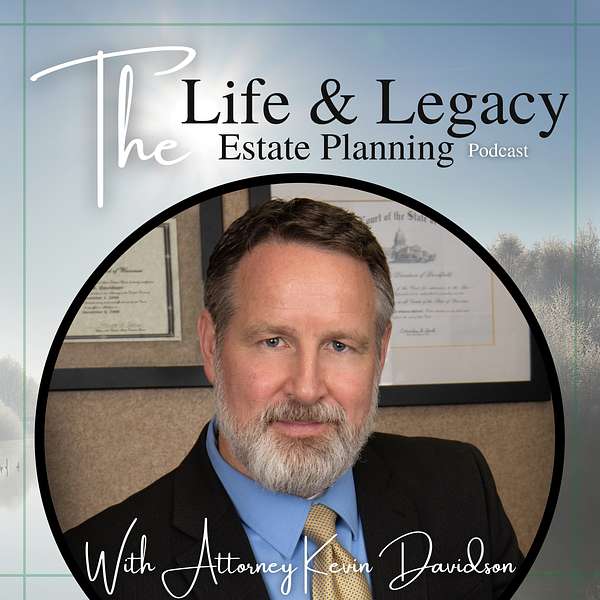 The Life & Legacy Estate Planning Podcast Podcast Artwork Image