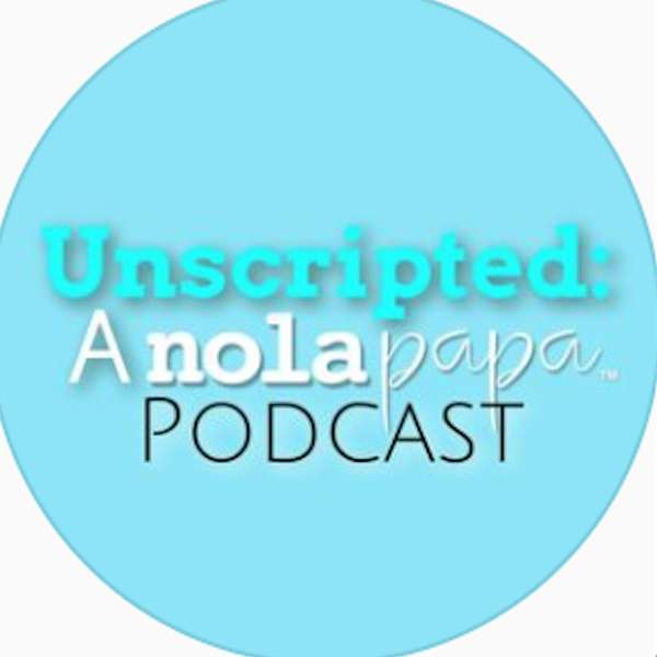 Unscripted: A Nolapapa Podcast Podcast Artwork Image