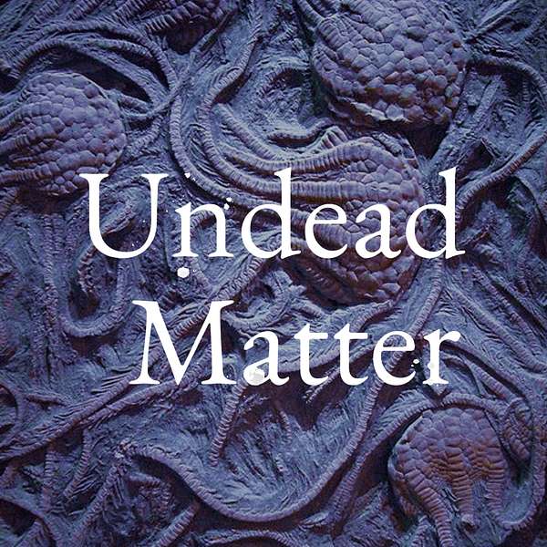 Undead Matter Podcast Artwork Image