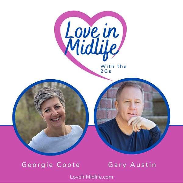 Love In Midlife with the 2 Gs Podcast Artwork Image