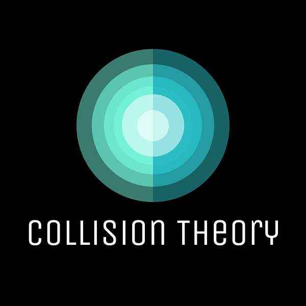 Collision Theory Podcast Artwork Image