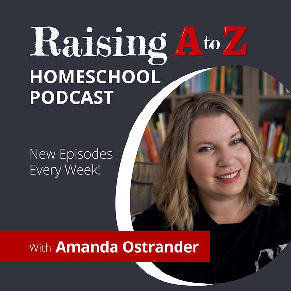 Raising A to Z Homeschool Podcast Podcast Artwork Image